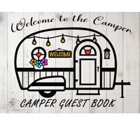 Welcome to the Camper: Guest Book Visitor Sign-In Logbook for RVs, Campers, Travel Trailers, and Vacation Rentals | A Fun and Friendly Way for Guests to Share Memories