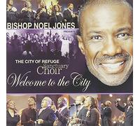 Bishop Jones & the City of Refuge Sanctuary Choir - Welcome to the City