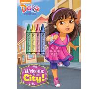 Welcome to the City! (Dora and Friends)