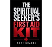 Welcome To The Council: A Story You Read. A Workbook That Reads You. (The Spiritual Seeker’s First Aid Kit)