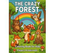 Welcome to the Crazy Forest: Coloring Book for Kids Piepers Kreativwelt