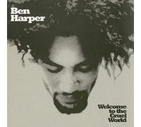 Ben Harper – Welcome To The Cruel World