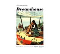 Welcome to the Dreamhouse: Popular Media and Postwar Suburbs (Console-ing Passions)