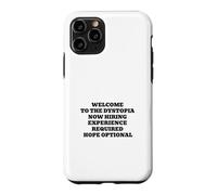 Welcome to the Dystopia Hope Optional Funny Capitalism Case for iPhone 11 Pro