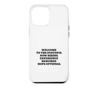 Welcome to the Dystopia Hope Optional Funny Capitalism Case for iPhone 12 Pro Max