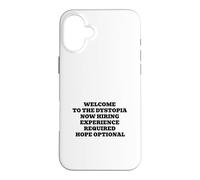 Welcome to the Dystopia Hope Optional Funny Capitalism Case for iPhone 16 Plus
