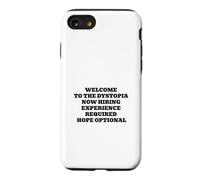 Welcome to the Dystopia Hope Optional Funny Capitalism Case for iPhone SE (2020) / 7/8