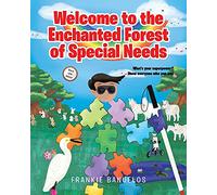 Welcome to the Enchanted Forest of Special Needs
