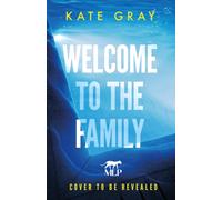 Welcome to the Family : the brand-new and completely addictive psychological thriller from the acclaimed author