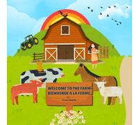 Welcome to the farm: Bienvenue à la ferme