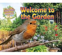 Welcome to the Garden (Living Things and Their Habitats)
