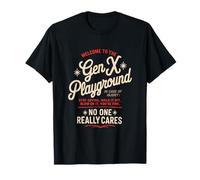Welcome To The Gen X Humor Generation X Funny Gen X T-Shirt