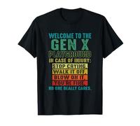 Welcome to The Gen X Playground Case of Injury Generation X T-Shirt