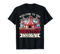 Welcome To The Greatest Show Circus Staff Carnival Clown T-Shirt