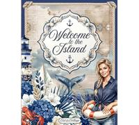 Welcome to the Island Cut and Collage Ephemera Book: 300 High-quality Images of maritime coastal & Island Life for Scrapbooking, Journaling, Collage Art, Mixed Media and more