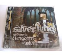 WELCOME TO THE KINGDOM OF SILVER