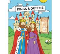Welcome to the Kings & Queens Colouring Book!: Activities, Fun Facts, Past Royalties & more
