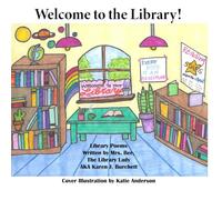 Welcome to the Library!: Library Poems