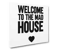 Welcome to the Mad House Modern Typography Quote Canvas Print | Gallery Wrapped 30mm Frame Wall Art | 20x20 inches | Ready to Hang | Modern Typography Picture | Living Room Bedroom Lounge Office
