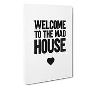 Welcome To The Mad House Typography Canvas Print | Gallery Wrapped 30mm Frame Wall Art | 30x20 inches | Ready to Hang | Contemporary Typography Picture | Living Room Bedroom Lounge Office