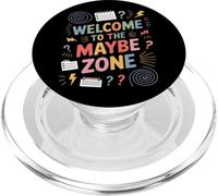 Welcome To The Maybe Zone Funny Indecisive Person PopSockets PopGrip for MagSafe