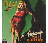 Welcome To The Neighborhood by Meat Loaf