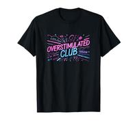 Welcome to the Overstimulated Club T-Shirt
