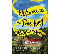 Welcome to the Pine Away Motel and Cabins: A Novel