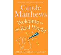 Welcome to the Real World: The heartwarming rom-com from the Sunday Times bestseller