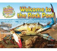 Welcome to the Rock Pool: (Living Things and Their Habitats)