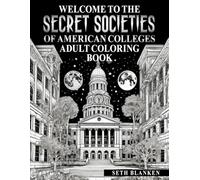 Welcome to the Secret Societies of American Colleges Adult Coloring Book