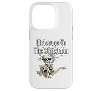 Welcome To The Sh!tShow., Funny Skeleton. Case for iPhone 14 Pro