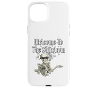 Welcome To The Sh!tShow., Funny Skeleton. Case for iPhone 15 Plus