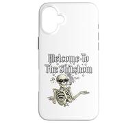 Welcome To The Sh!tShow., Funny Skeleton. Case for iPhone 16 Plus
