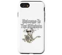 Welcome To The Sh!tShow., Funny Skeleton. Case for iPhone SE (2020) / 7/8
