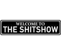 Welcome To The Shitshow Sign Novelty Welcome To The Shitshow Decor Welcome To The Shitshow Street Sign Wall Art Decor For Home Farmhouse Bar Cafe Man Cave 40X10 CM