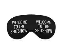 Welcome to The Shitshow Sleep Masks Eye Cover Blackout with Adjustable Elastic Strap Night Blindfold for Women Men Yoga Travel Nap