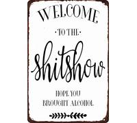 Welcome to the Show Hope You Brought Alcohol Metal Tin Sign Vintage Retro Poster for Cafe Bar Home Bathroom Wall Decor Plaque 8x12 Inch
