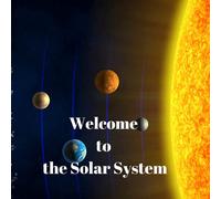 Welcome to the Solar System: My First Book of Planets| All About the Solar System for Kids