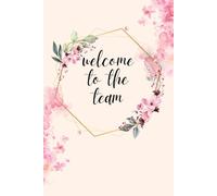 Welcome To The Team: lined notebook
