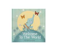 Welcome To The World: Keepsake Gift Book for the Arrival Of a New Baby