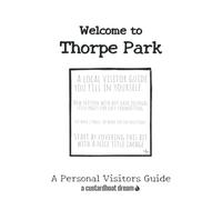 Welcome to Thorpe Park: A Fun DIY Visitors Guide