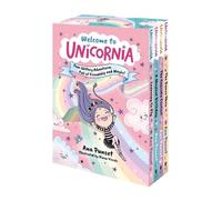 Welcome to Unicornia: Four Glittery Adventures Full of Friendship and Magic!: Magical unicorn fun for girls and boys age 5, 6, 7, 8, 9 (Unicornia, 13)