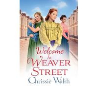 Welcome to Weaver Street: The first in a heartbreaking and heartwarming new WW1 series