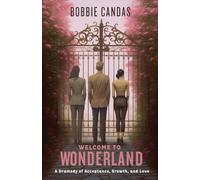 Welcome to Wonderland: A Dramedy