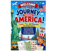WELCOME TO YOUR JOURNEY THROUGH AMERICA!: Color, Play & Discover the United States! Fun Facts, Mazes, Search-and-Find, Puzzles & Fun Activities for Kids Ages 6-10