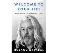 Welcome to Your Life: Love, Death and Tears for Fears