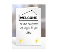 Welcome to your new home, card for Ally, men women, him, her, female, male, presents for christmas, A5-196_11