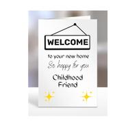 Welcome to your new home, card for Childhood Friend, men women, him, her, female, male, presents for christmas, A5-196_52
