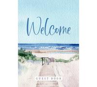 Welcome - Visitor Guest Book: Capture Your Guests' Special Moments In This Keepsake Log Book - Ocean Walk Edition